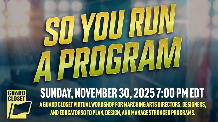 So You Run a Program…?? Free Virtual Workshop for Marching Arts Educators