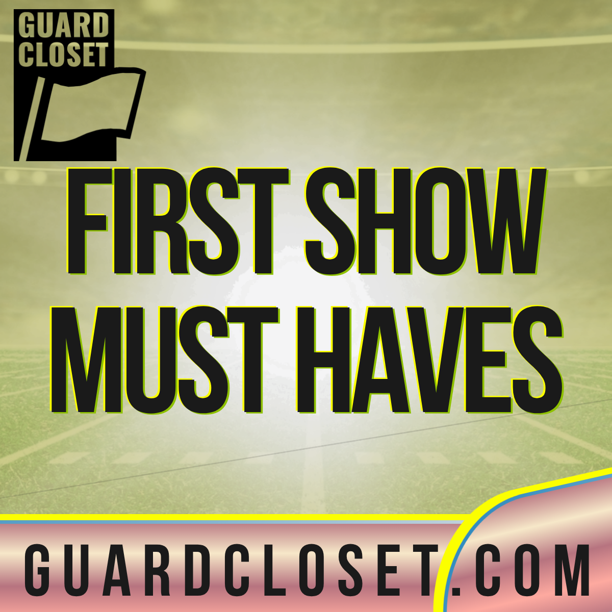 Guard Closet First Show Must-Haves