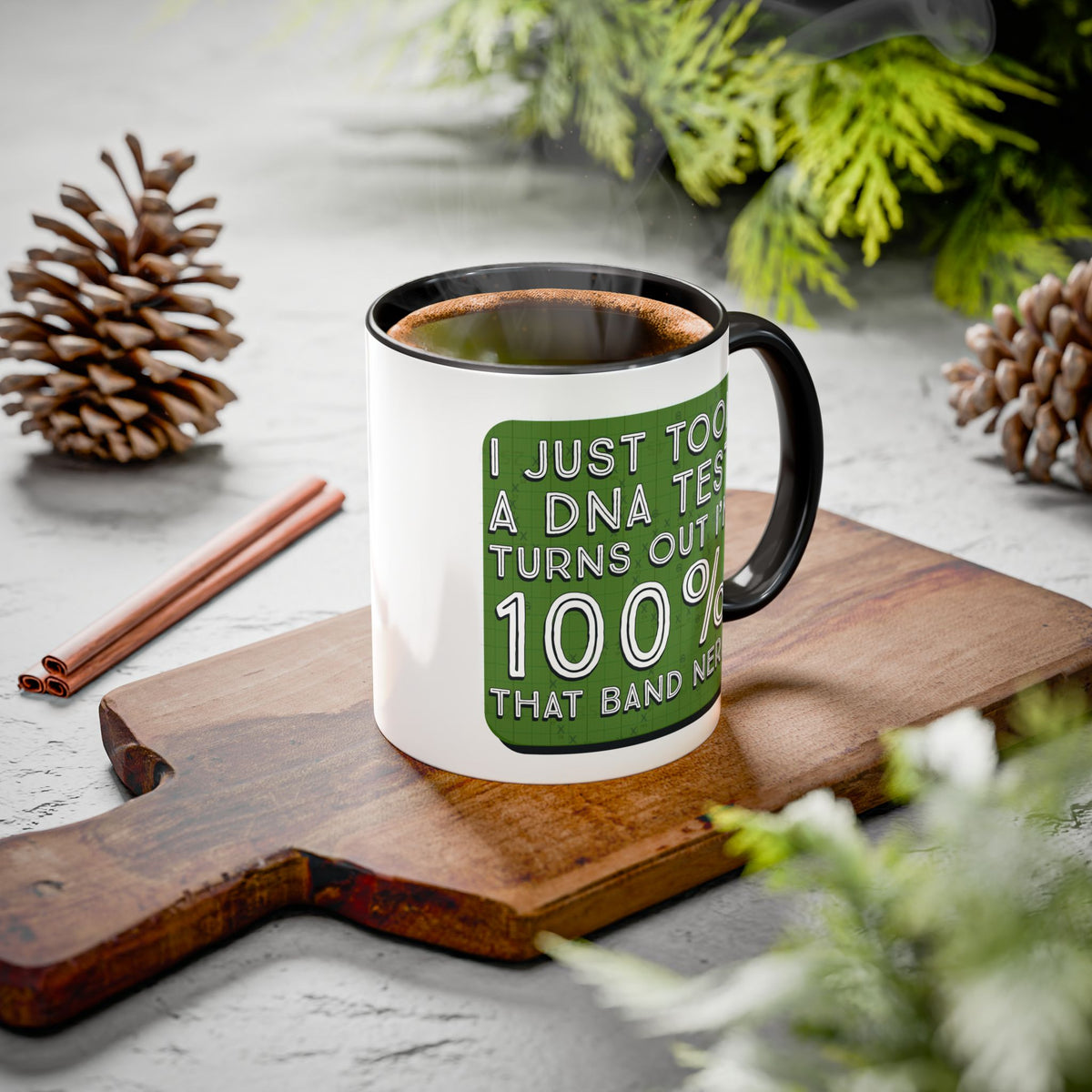 Band Nerd Mug — “I Just Took a DNA Test Turns Out I’m 100% That Band Nerd” Coffee Cup