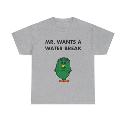 MR. WANTS A WATER BREAK Tee — Playful Band & Crew Shirt