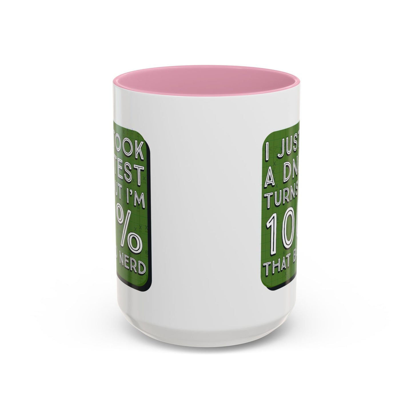 Band Nerd Mug — “I Just Took a DNA Test Turns Out I’m 100% That Band Nerd” Coffee Cup