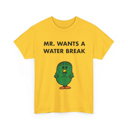 MR. WANTS A WATER BREAK Tee — Playful Band & Crew Shirt