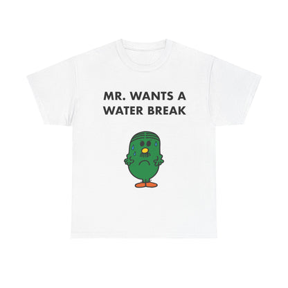 MR. WANTS A WATER BREAK Tee — Playful Band & Crew Shirt