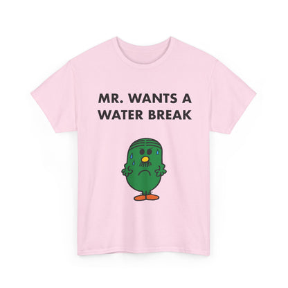 MR. WANTS A WATER BREAK Tee — Playful Band & Crew Shirt