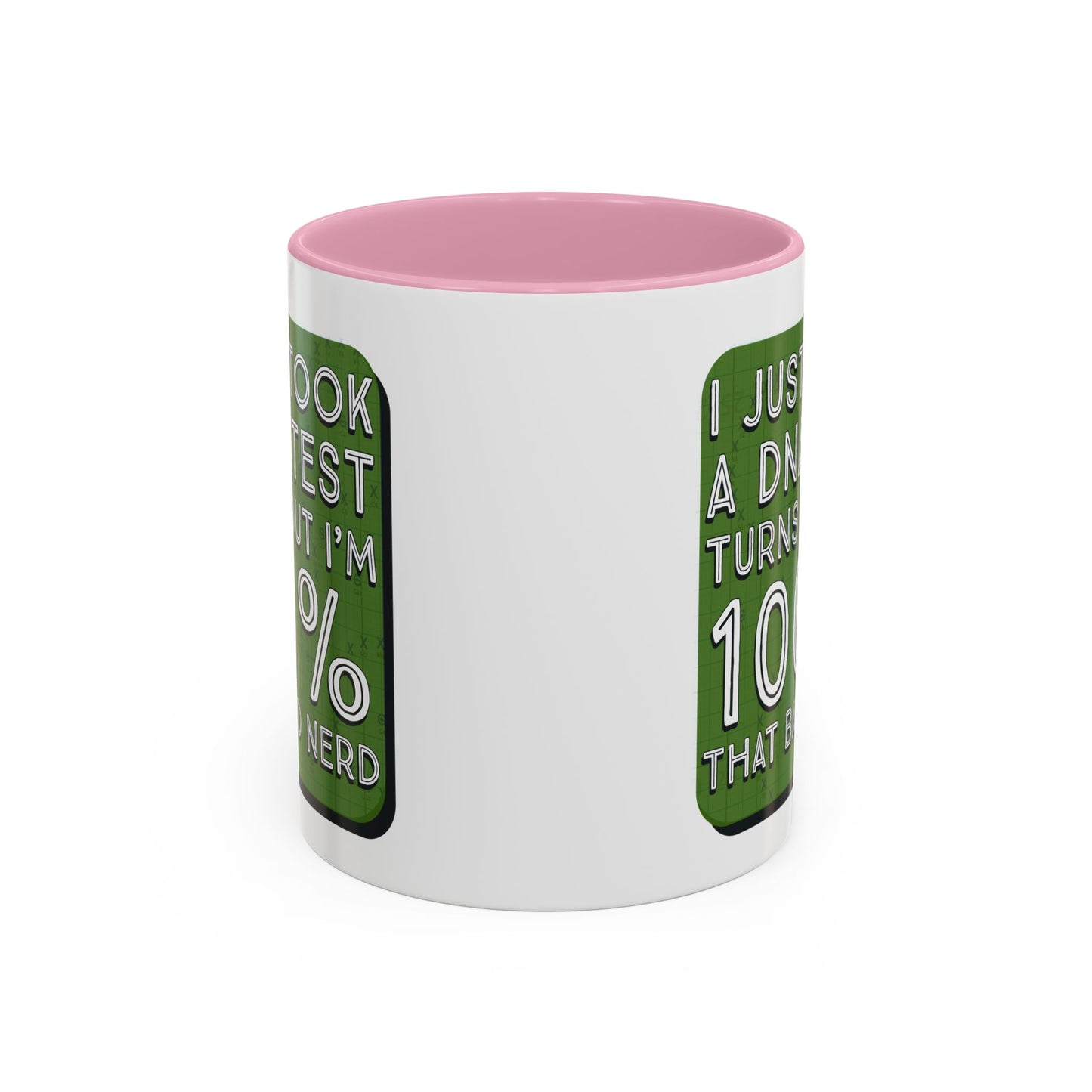 Band Nerd Mug — “I Just Took a DNA Test Turns Out I’m 100% That Band Nerd” Coffee Cup