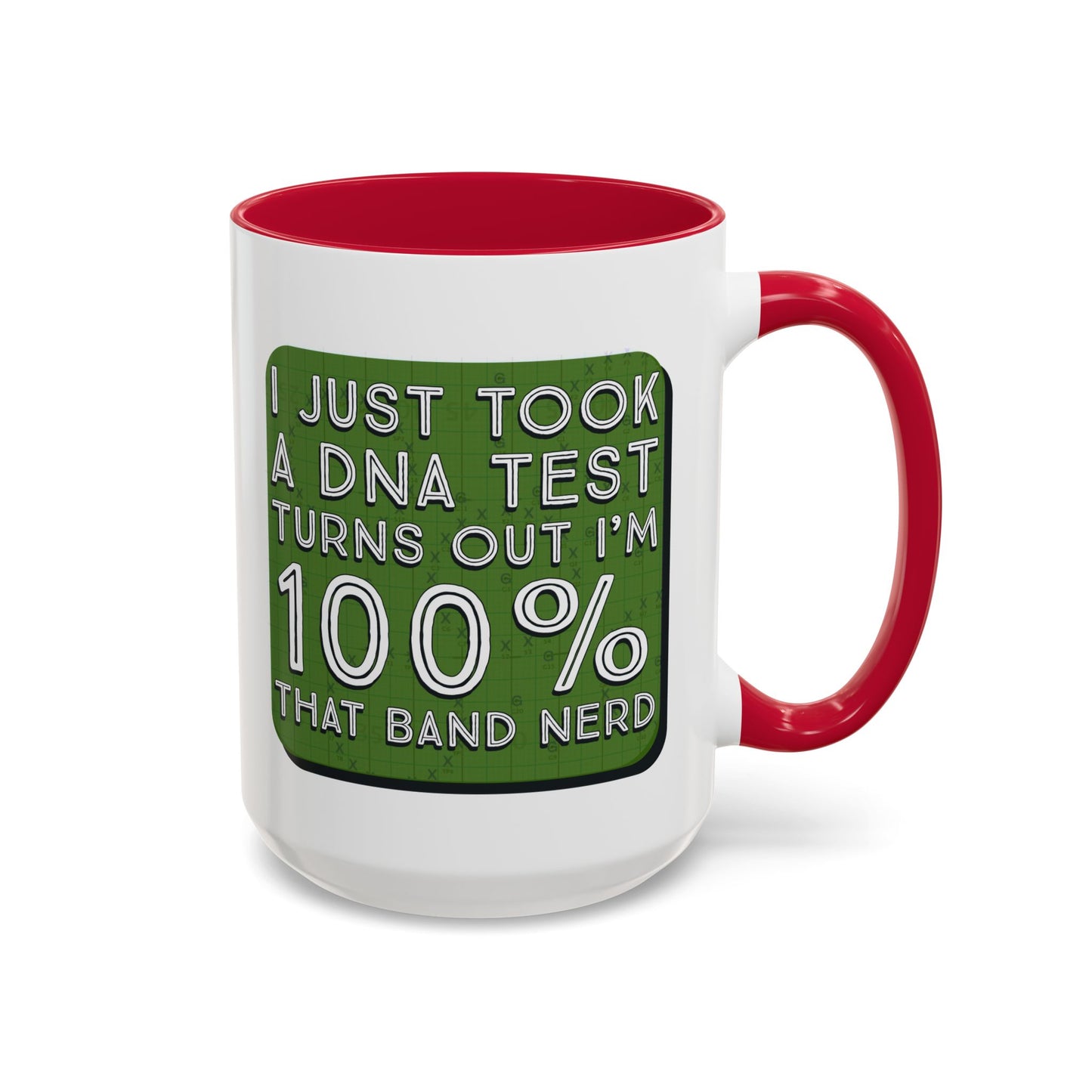 Band Nerd Mug — “I Just Took a DNA Test Turns Out I’m 100% That Band Nerd” Coffee Cup