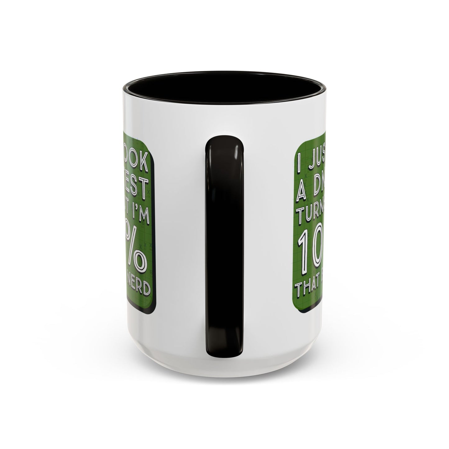 Band Nerd Mug — “I Just Took a DNA Test Turns Out I’m 100% That Band Nerd” Coffee Cup