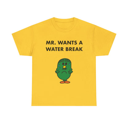 MR. WANTS A WATER BREAK Tee — Playful Band & Crew Shirt