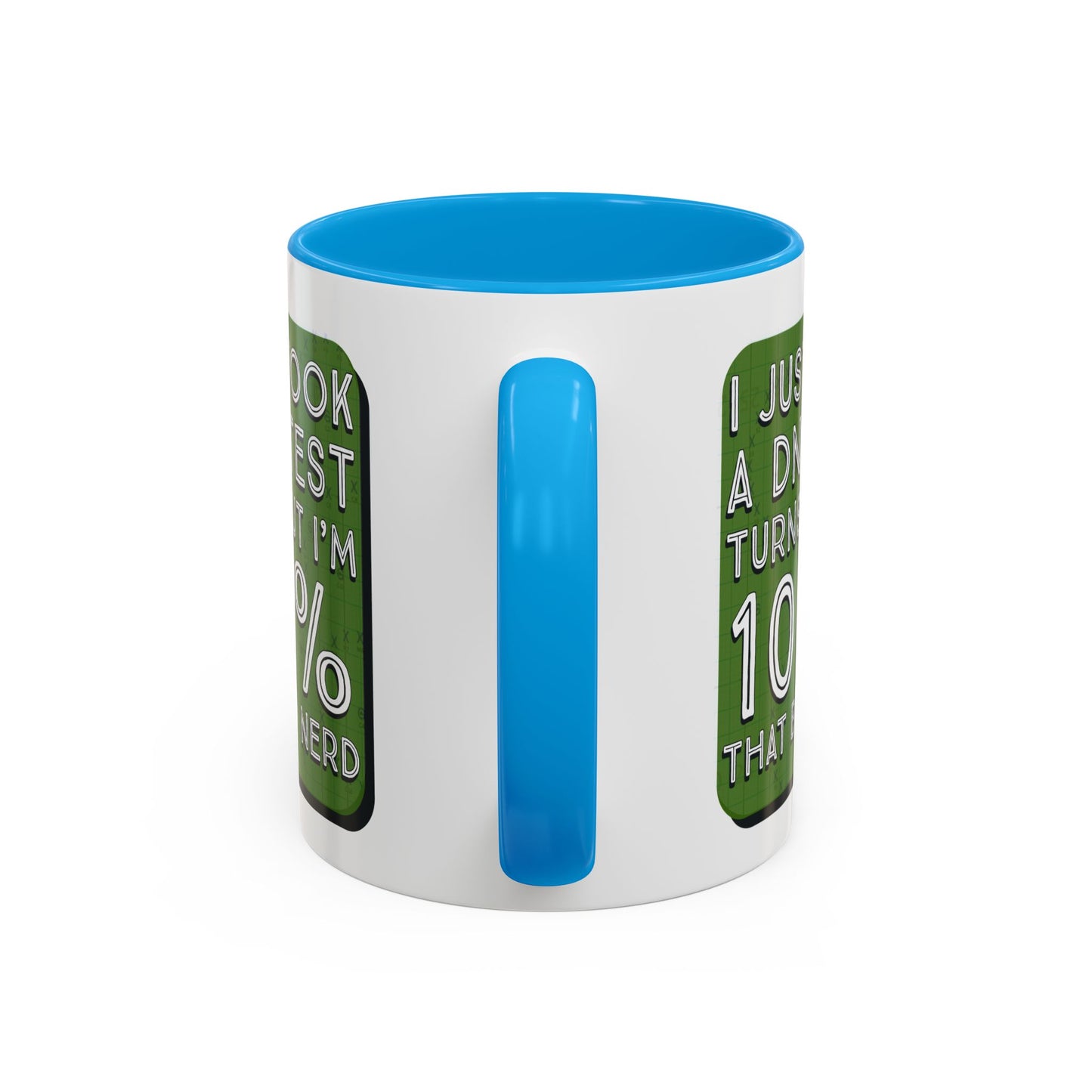 Band Nerd Mug — “I Just Took a DNA Test Turns Out I’m 100% That Band Nerd” Coffee Cup