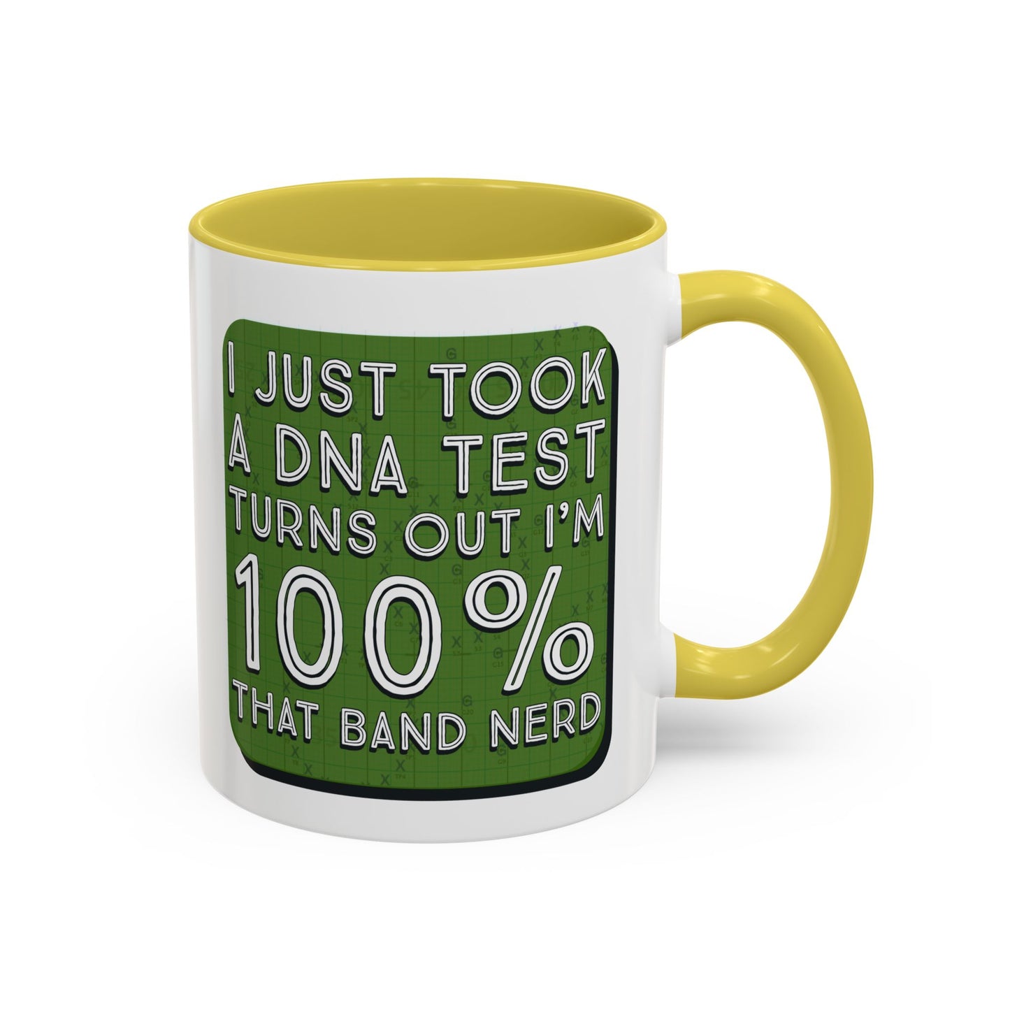 Band Nerd Mug — “I Just Took a DNA Test Turns Out I’m 100% That Band Nerd” Coffee Cup