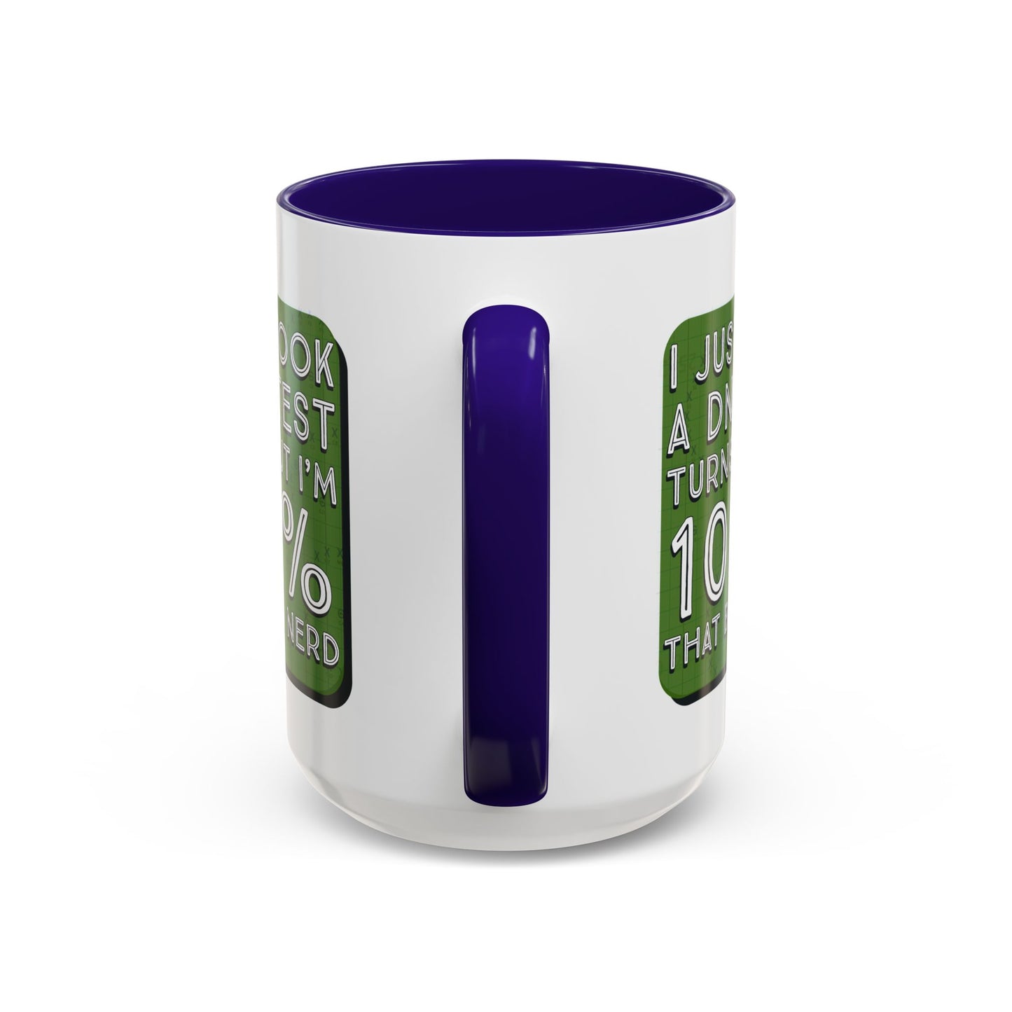 Band Nerd Mug — “I Just Took a DNA Test Turns Out I’m 100% That Band Nerd” Coffee Cup