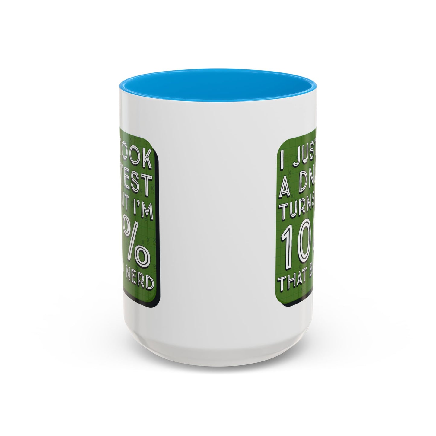 Band Nerd Mug — “I Just Took a DNA Test Turns Out I’m 100% That Band Nerd” Coffee Cup
