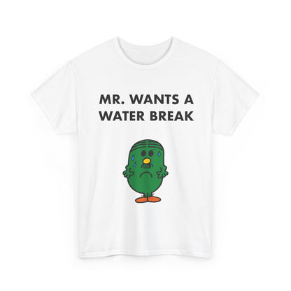 MR. WANTS A WATER BREAK Tee — Playful Band & Crew Shirt