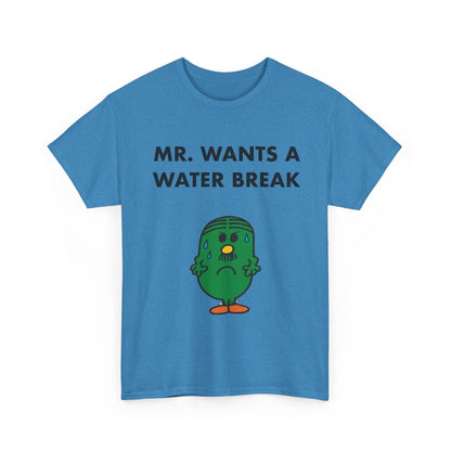 MR. WANTS A WATER BREAK Tee — Playful Band & Crew Shirt