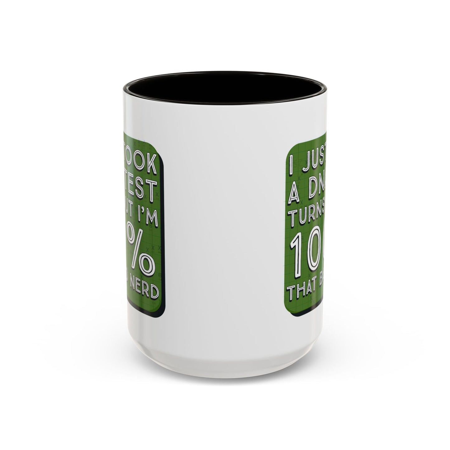 Band Nerd Mug — “I Just Took a DNA Test Turns Out I’m 100% That Band Nerd” Coffee Cup