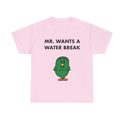MR. WANTS A WATER BREAK Tee — Playful Band & Crew Shirt