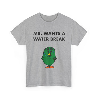 MR. WANTS A WATER BREAK Tee — Playful Band & Crew Shirt