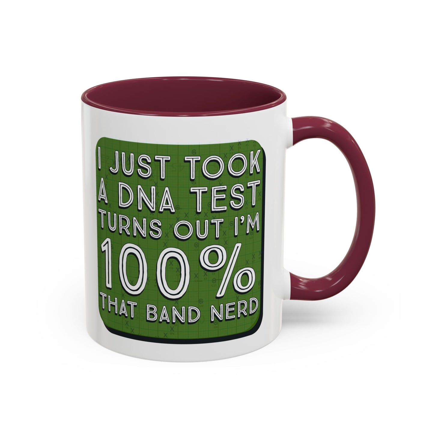 Band Nerd Mug — “I Just Took a DNA Test Turns Out I’m 100% That Band Nerd” Coffee Cup