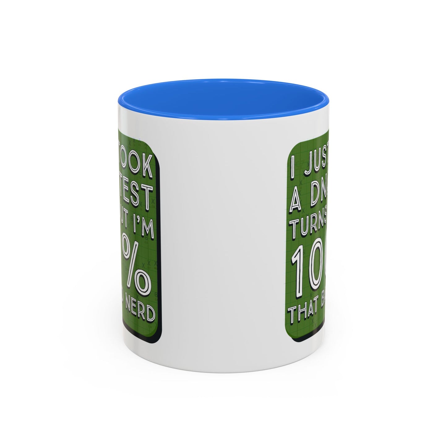 Band Nerd Mug — “I Just Took a DNA Test Turns Out I’m 100% That Band Nerd” Coffee Cup
