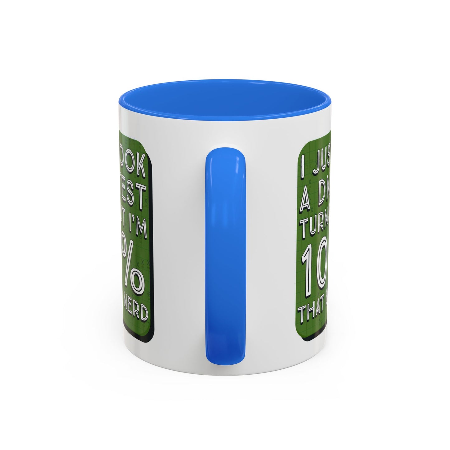 Band Nerd Mug — “I Just Took a DNA Test Turns Out I’m 100% That Band Nerd” Coffee Cup