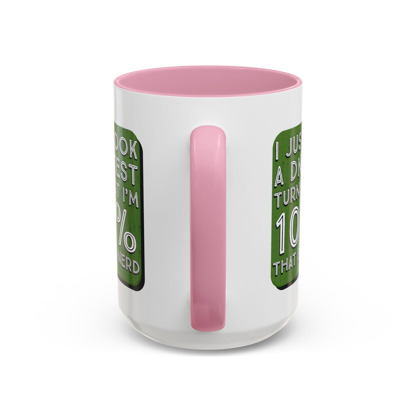 Band Nerd Mug — “I Just Took a DNA Test Turns Out I’m 100% That Band Nerd” Coffee Cup