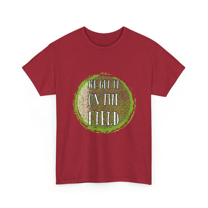 Marching Arts Team Tee — 'We Get It On The Field' Spirit Shirt