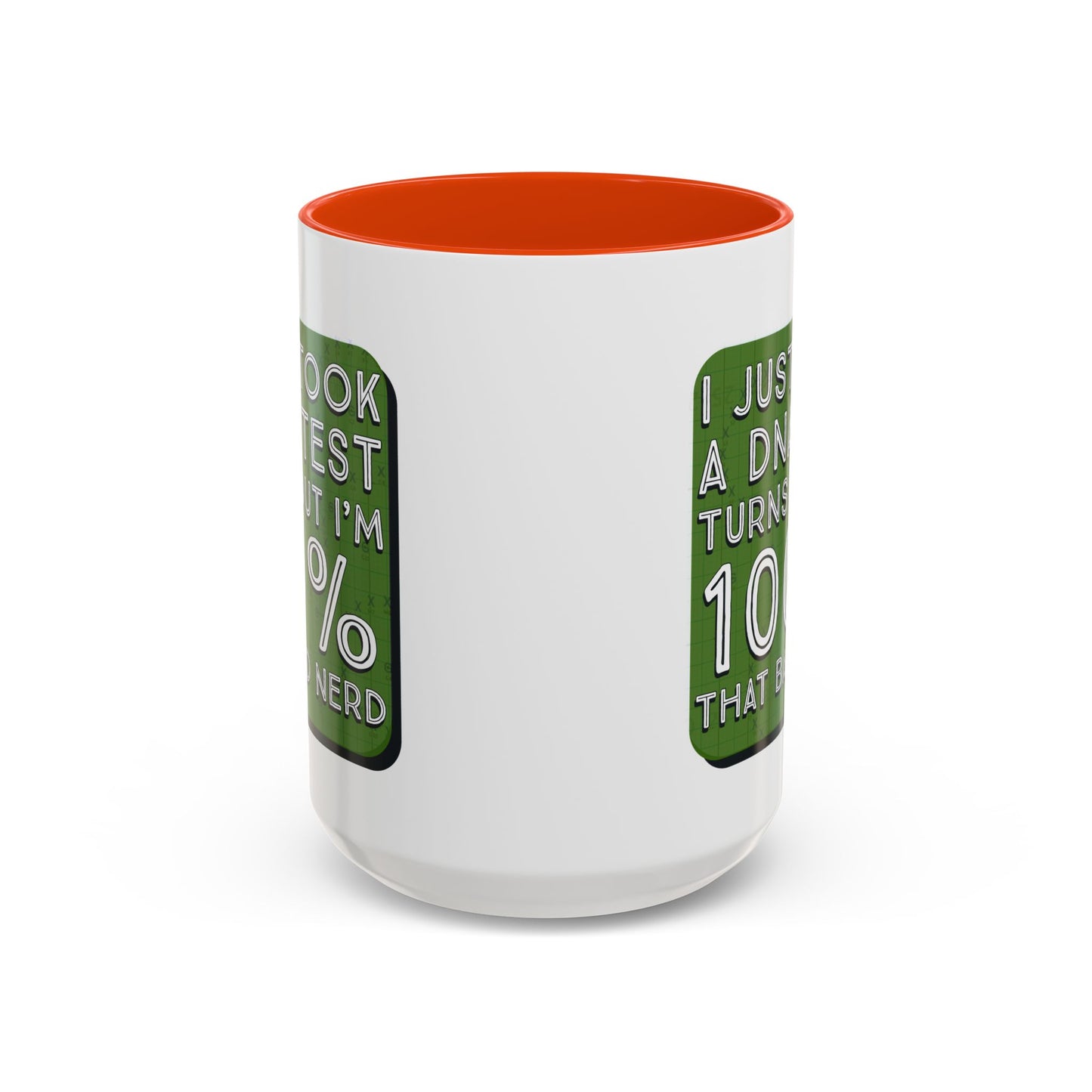 Band Nerd Mug — “I Just Took a DNA Test Turns Out I’m 100% That Band Nerd” Coffee Cup