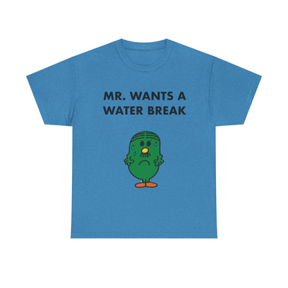 MR. WANTS A WATER BREAK Tee — Playful Band & Crew Shirt