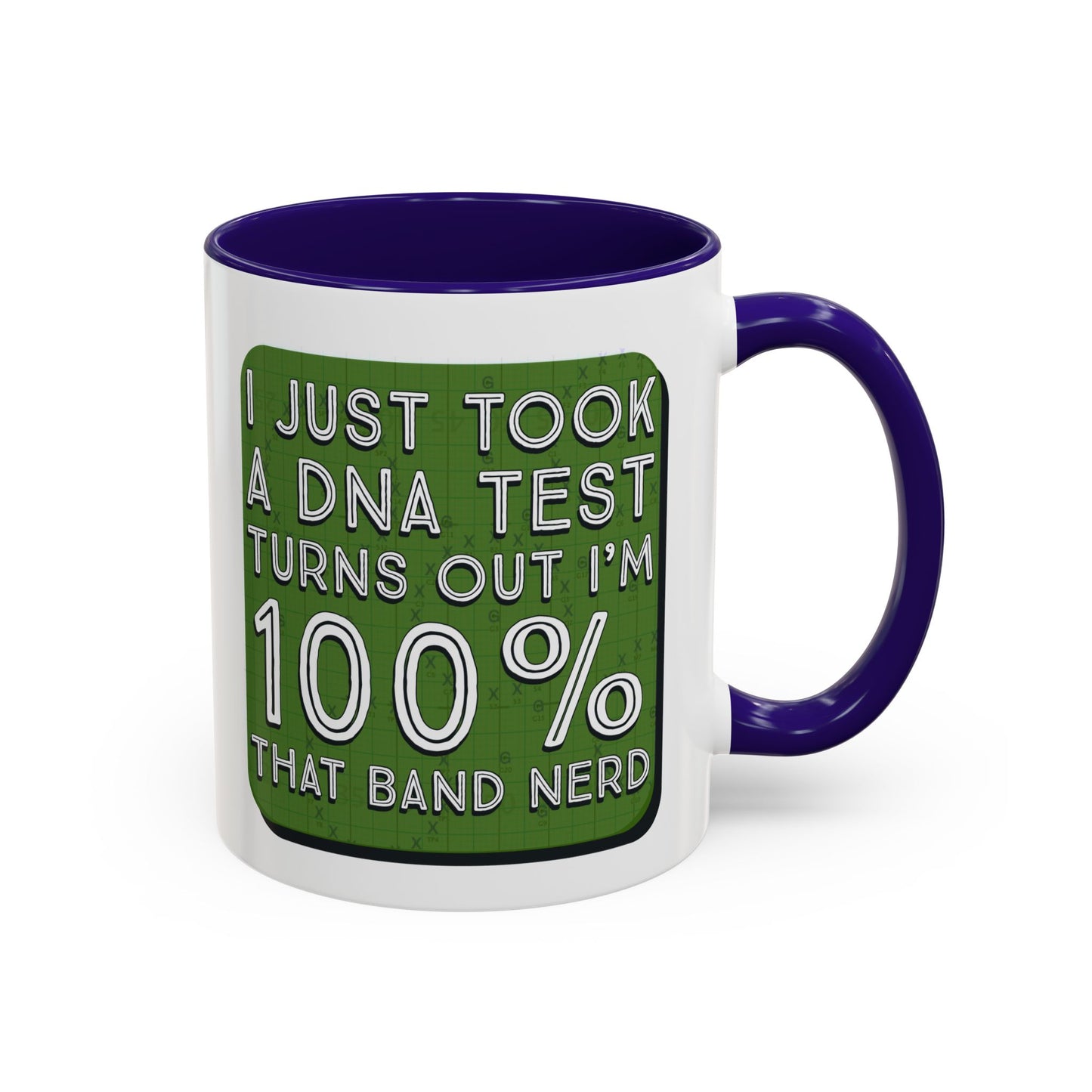 Band Nerd Mug — “I Just Took a DNA Test Turns Out I’m 100% That Band Nerd” Coffee Cup