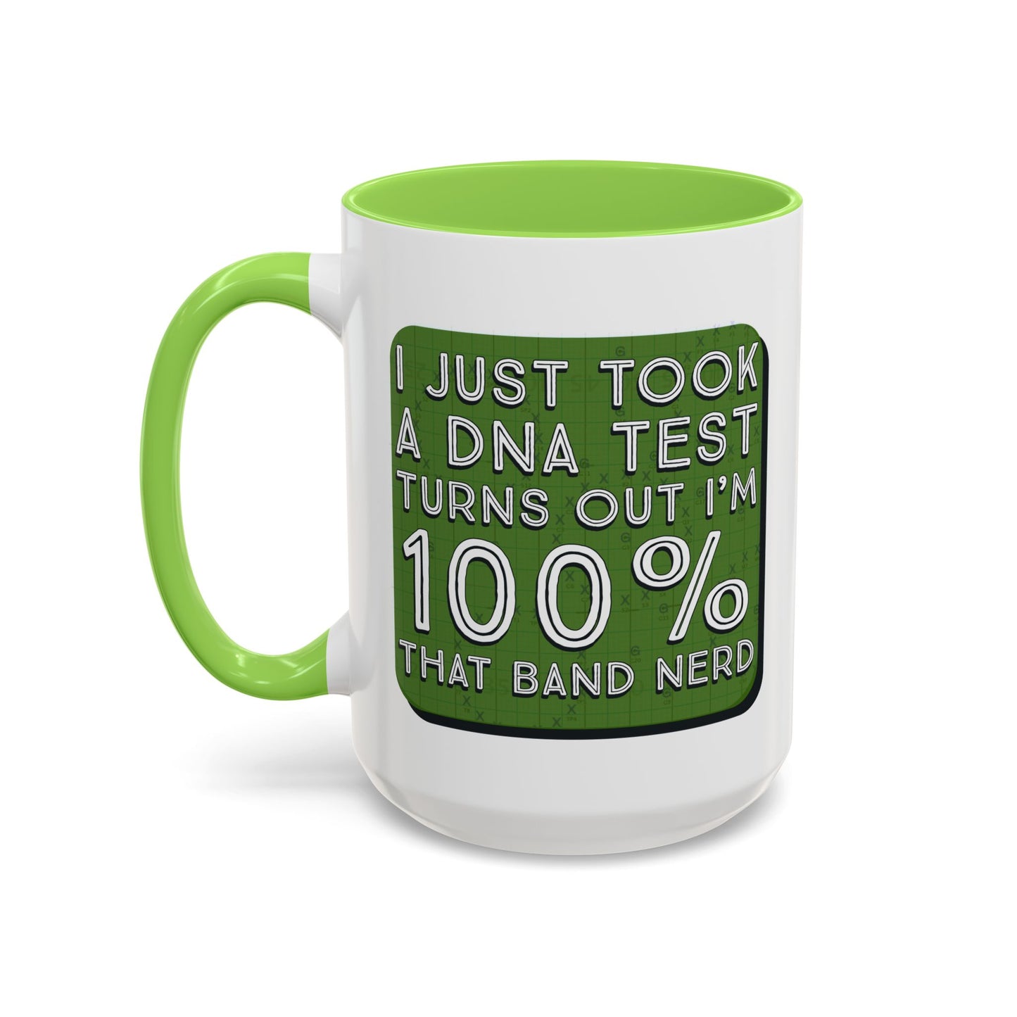 Band Nerd Mug — “I Just Took a DNA Test Turns Out I’m 100% That Band Nerd” Coffee Cup