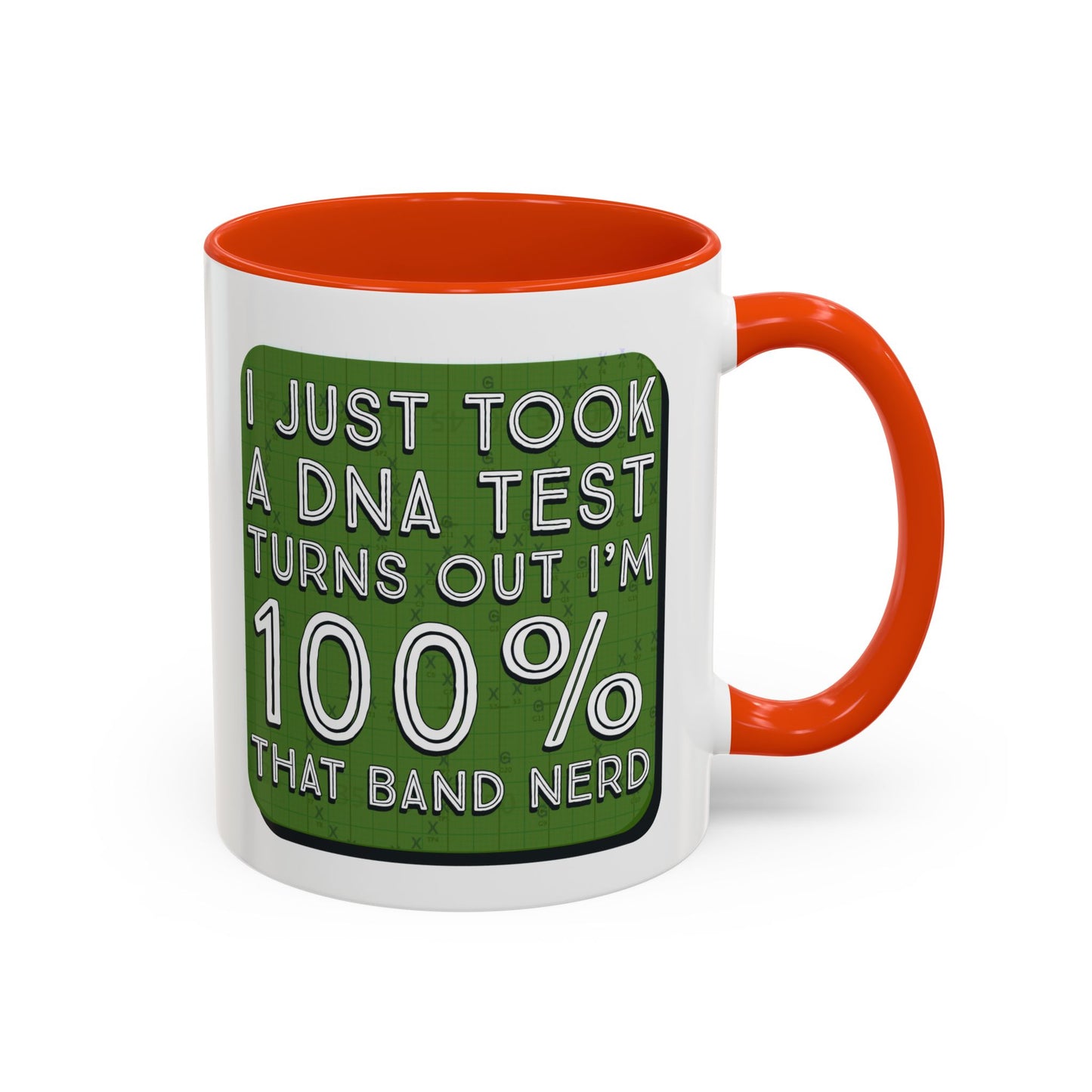 Band Nerd Mug — “I Just Took a DNA Test Turns Out I’m 100% That Band Nerd” Coffee Cup