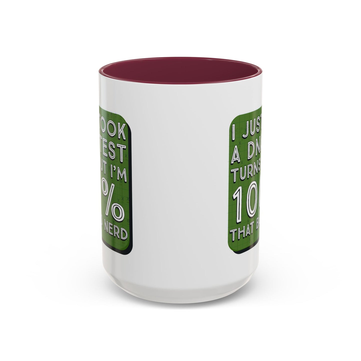 Band Nerd Mug — “I Just Took a DNA Test Turns Out I’m 100% That Band Nerd” Coffee Cup