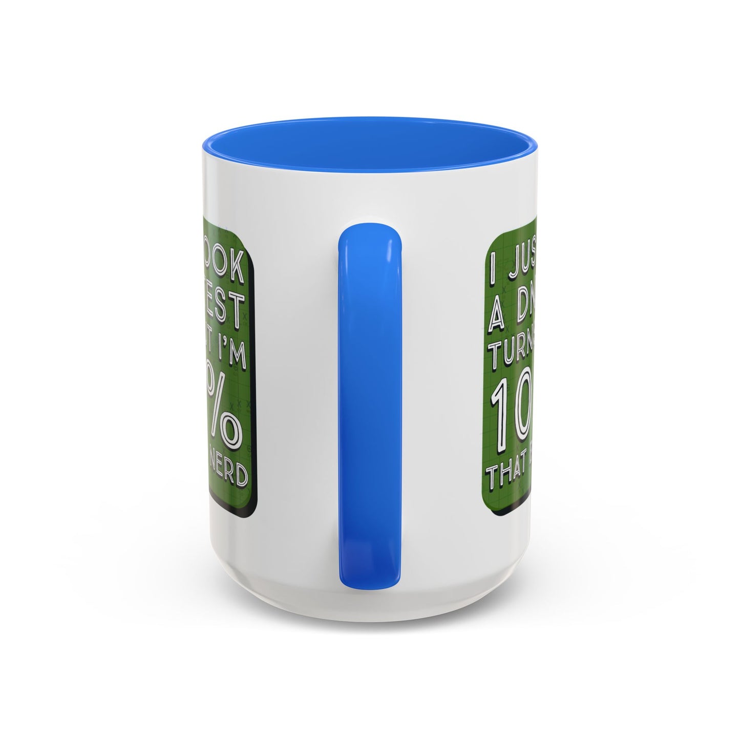 Band Nerd Mug — “I Just Took a DNA Test Turns Out I’m 100% That Band Nerd” Coffee Cup