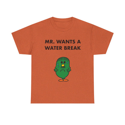MR. WANTS A WATER BREAK Tee — Playful Band & Crew Shirt