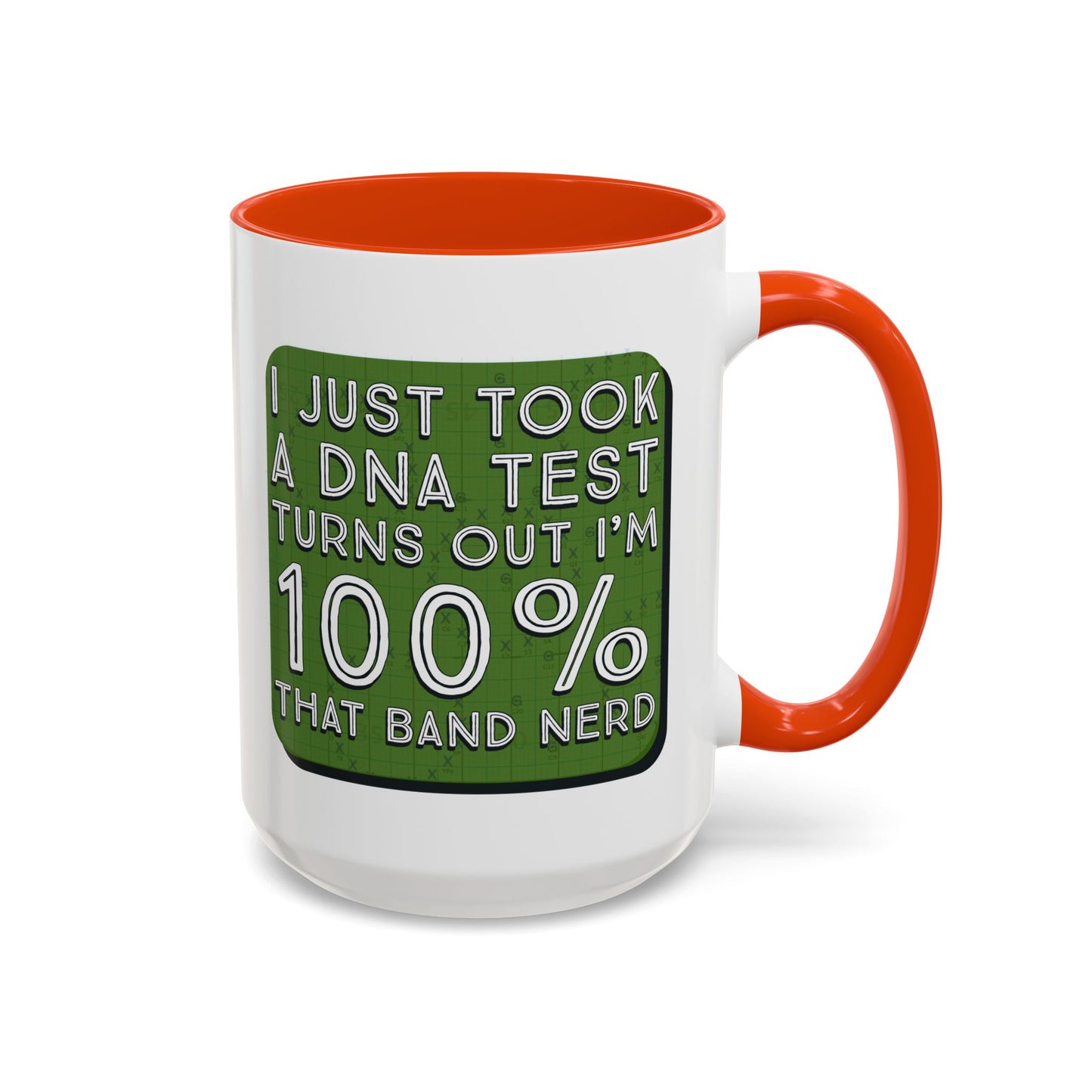 Band Nerd Mug — “I Just Took a DNA Test Turns Out I’m 100% That Band Nerd” Coffee Cup