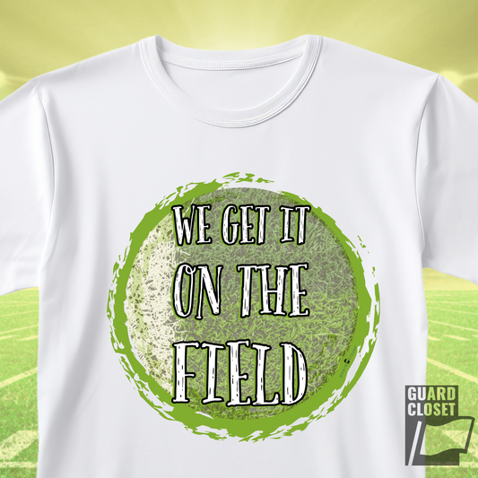 Marching Arts Team Tee — 'We Get It On The Field' Spirit Shirt